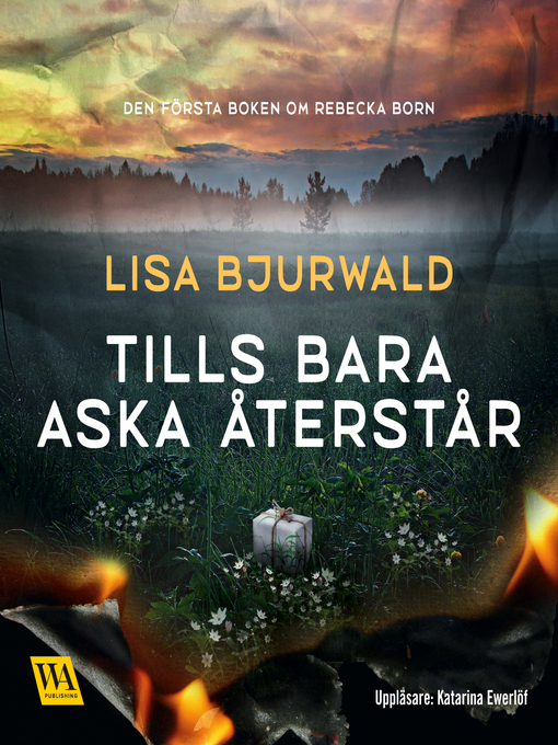 Titeldetaljer för Tills bara aska återstår av Lisa Bjurwald - Tillgänglig